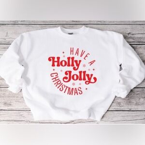 Have A Holly Jolly Christmas Crewneck